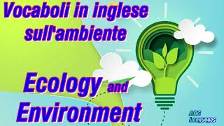 Vocaboli in Inglese sull AMBIENTE  Ecology and environment [upl. by Mulvihill]