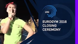 REPLAY  EUROGYM 2016 Closing Ceremony [upl. by Crespo]