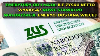 Emerytury od 1 maja Ile zysku netto wyniosą Nowe stawki po waloryzacji Emeryci dostaną więcej [upl. by Notsirt]