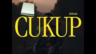 BELINDA  Cukup Official Music Video [upl. by Adlin]