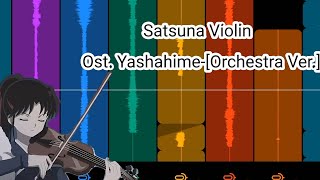 Satsuna Violinost yashahime princess Halfdemon Orchestra Ver [upl. by Etteragram]