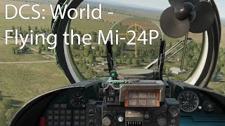 DCS World  Flying the Mi24P Hind [upl. by Leirud318]