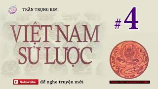 Việt Nam Sử Lược 4 Tác Phẩm Kinh Điển của Trần Trọng Kim [upl. by Imena85]