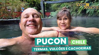 PUCON Termas Vulcões e Cachoeiras Ep2  CHILE  Série Viaje Comigo [upl. by Sosthina]