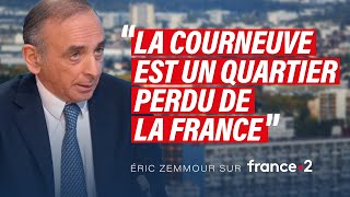 Eric Zemmour sur France 2  La Courneuve est un quartier perdu de la France [upl. by Milty]