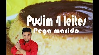 PUDIM 4 LEITES PUDIM PEGA MARIDO [upl. by Epp]