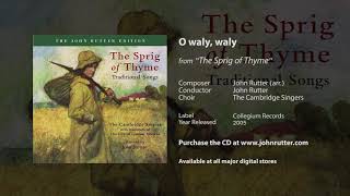 O waly waly  John Rutter Cambridge Singers [upl. by Raskin]