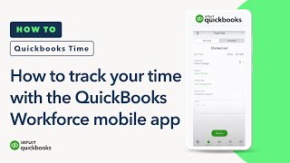 How to track your time with the QuickBooks Workforce mobile app [upl. by Earissed77]