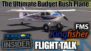 FMS Kingfisher  The Ultimate Budget Bush Plane  Horizon Insider Flight Talk [upl. by Tilly]