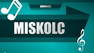 Bíborszél Miskolc DALSZÖVEGGEL [upl. by Torras]