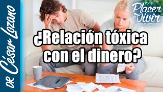 ¿Relación tóxica con el dinero 5 acciones para alejarlas Por el Placer de Vivir [upl. by Airec]