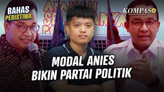 Ironi Anies Baswedan Dirikan Partai Politik Setelah Mengritik [upl. by Oren378]