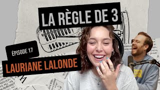 Ep 17  Lauriane Lalonde  Règle de 3 podcast [upl. by Anaillil]