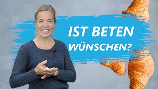 Beten  Wünschen Wie und für was betest Du Und was bewirkt beten und Gute Gedanken eigentlich [upl. by Blisse797]