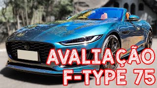 Avaliação Jaguar FType 75  A PERFEIÇÃO DE UM ÍCONE SE DESPEDE DO MUNDO DOS ESPORTIVOS [upl. by Tuesday]