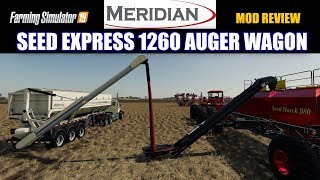 Meridian Seed Express 1260 Auger Wagon v10 Mod Review [upl. by Nyrek]