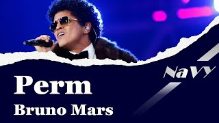 【Lyrics  和訳】 Perm  Bruno Mars [upl. by Leur591]