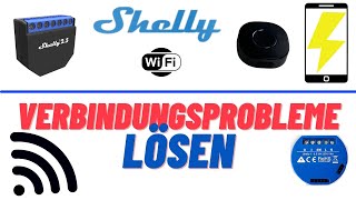 Shelly Einrichtungsprobleme – Produkte richtig mit der App und dem Wifi verbinden Problemlösung [upl. by Aihsenal]