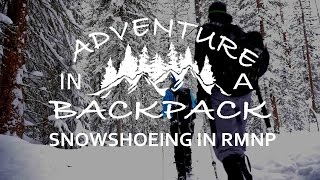 Snowshoe Adventure in the Rocky Mountain National Park [upl. by Franzoni]