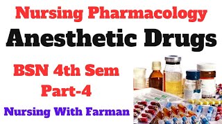 Anesthetic Drugs Pharmacology  BSN Sem 4th Part4  Nursing Pharmacology  Lecture With MCQS [upl. by Mcadams]