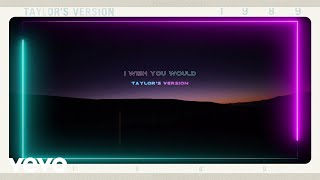 Taylor Swift  I Wish You Would Taylors Version Lyric Video [upl. by Ayekat]