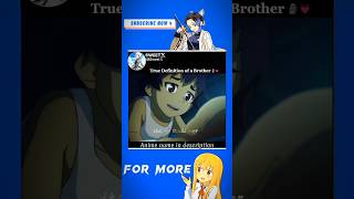 True Definition of Brother 🗿❤️‍🔥animemoments [upl. by Mcfadden147]