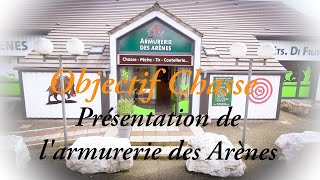 Armurerie des Arènes  Objectif Chasse à Dole [upl. by Tecla]