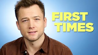 Taron Egerton Tells Us About His Firsts [upl. by Earl]