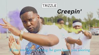 Trizzle  Creepin [upl. by Lemrahc]