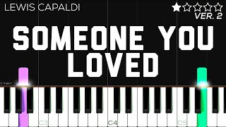 Lewis Capaldi  Someone You Loved  EASY Piano Tutorial [upl. by Nowujalo]