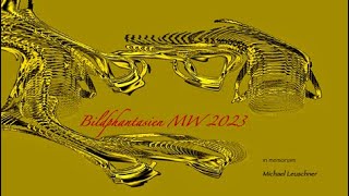 Bildphantasien MW 2023 – still und deutungsoffen [upl. by Annoyk]