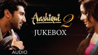 Aashiqui 2 Jukebox Full Songs  Aditya Roy Kapur Shraddha Kapoor [upl. by Eileek]