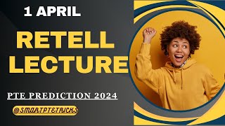 PTE Retell Lecture  April 2024  Most Repeated [upl. by Odama487]