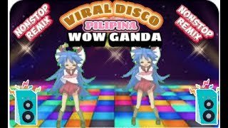 🇸🇽WOW GANDA PILIPINA  VIRAL DISCO  NONSTOP REMIX  DANCE MUSIC [upl. by Ehcropal]