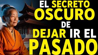 7 Enseñanzas Budistas que te AYUDARÁN a Dejar Ir el Pasado y Vivir en el Presente [upl. by Sairacaz]