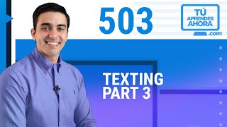 CLASE DE INGLÉS 503 Texting part 3 [upl. by Alodee]