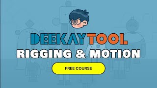 Deekay Tool Rigging and Motion FREE Course [upl. by Llesram]