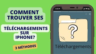 3 méthodes Où trouver les téléchargements sur l’iPhone [upl. by Boni]