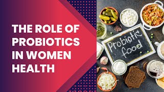 The role of probiotics in women health Probiotics Benefits Improve Gut HealthVital Spark Insights [upl. by Hgielar]