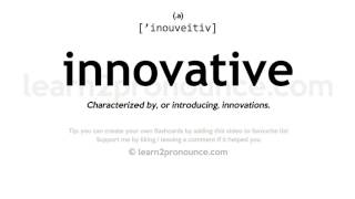 Pronunciation of Innovative  Definition of Innovative [upl. by Igor]