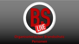 Organisatorischer Brandschutz – Personen Brandschutzbeauftragte und Helfer [upl. by Stannfield]