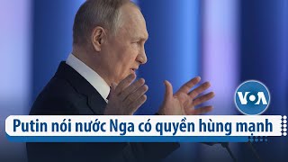 Putin nói nước Nga có quyền hùng mạnh  VOA Tiếng Việt [upl. by Niwdla]