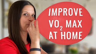 How to IMPROVE Your VO2 Max AT HOME  4 Key Workouts To Increase Cardiovascular Fitness [upl. by Raymund257]