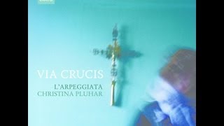 Christina Pluhar  LArpeggiata Via Crucis [upl. by Sinnaoi]