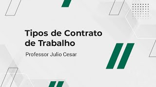 Tipos de Contrato de Trabalho [upl. by Euqinobe]