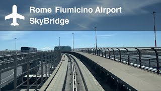 Rome Fiumicino Airport SkyBridge  Front View Ride [upl. by Nnhoj9]