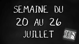 Calendrier de la chaîne  20 au 26 juillet [upl. by Neicul550]