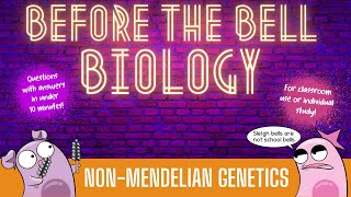 NonMendelian Genetics Before the Bell Biology [upl. by Helban685]