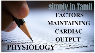 Factors maintaining Cardiac output  Detailed explanation in Tamil  Physiology [upl. by Bellda]