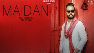 Maidan  Kulbir Jhinjer Full Song Punjabi Songs 2018  Vehli Janta Records [upl. by Emina]